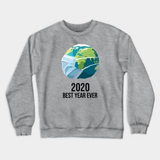 2020 Best Year Ever #2 Crewneck Sweatshirt